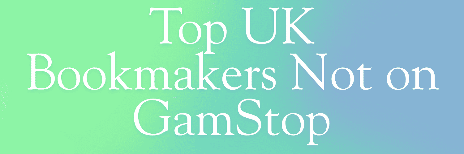 Find Top Bookmakers Not on GamStop for Safe Betting
