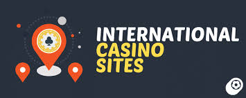 The Rise of Foreign Casino Sites A Comprehensive Guide