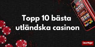 Utländska Casino En Guide Till De Bästa Alternativen Online
