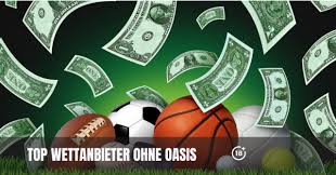 Wettanbieter ohne OASIS Die besten Alternativen für Sportwetten Wettanbieter ohne OASIS Die besten Alternativen für Sportwetten