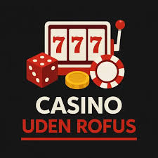 Online Casinoer uden ROFUS Oplev Friheden i Spil